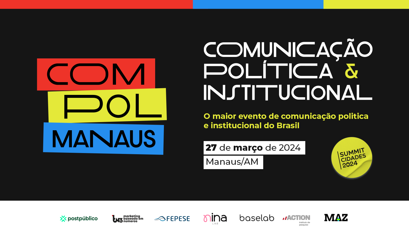 Maior evento de comunicação política e institucional do País chega a Manaus